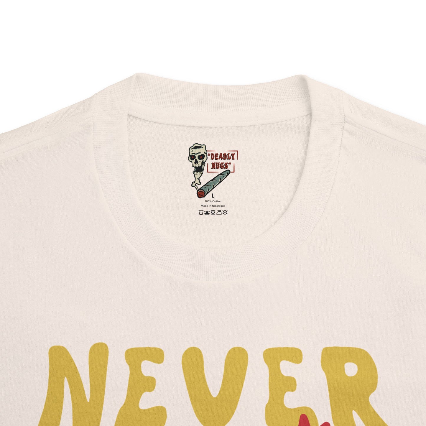 Never Better / Premium Unisex Graphic Tee Aesthetic Print Skull Love 420 / DEADLY NUGS