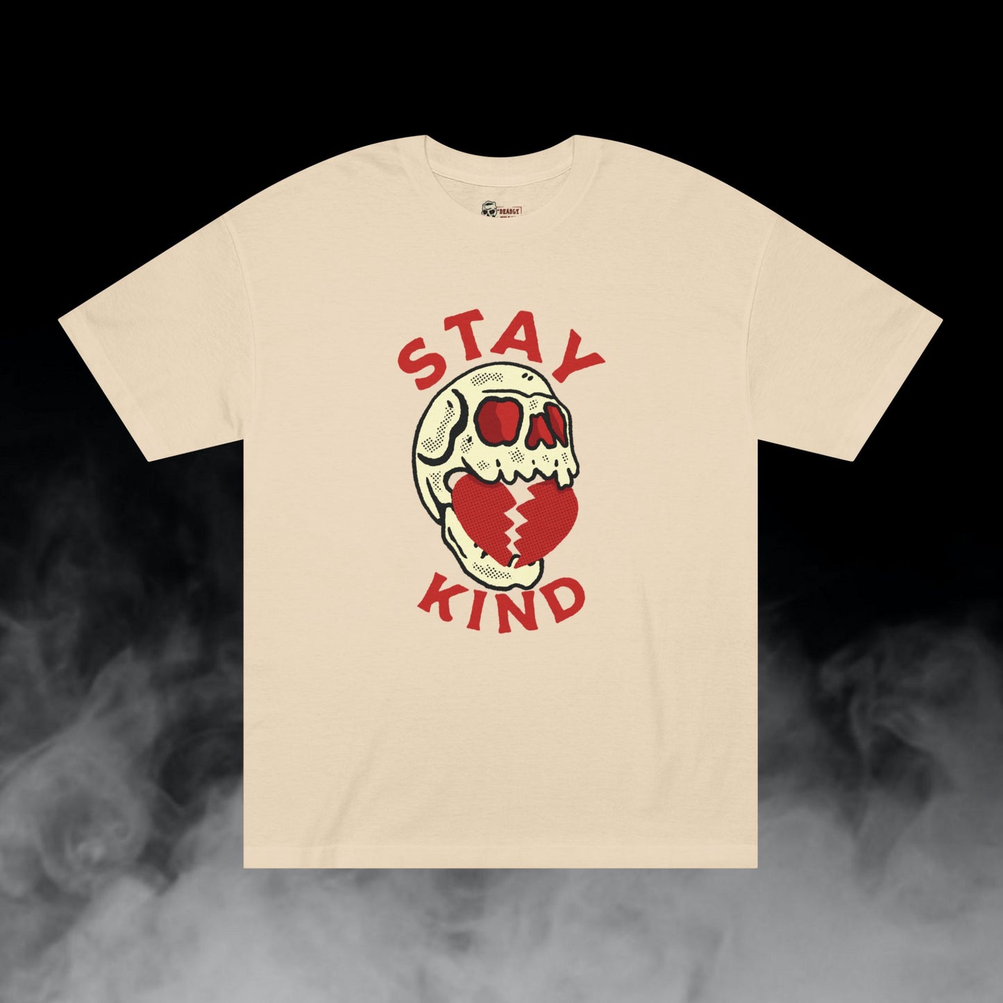 Stay Kind / Skull Biting Broken Heart Graphic Tee / Classic Cartooning Tatoo Art Style / 420 Underground Stoner Streetwear / DEADLY NUGS