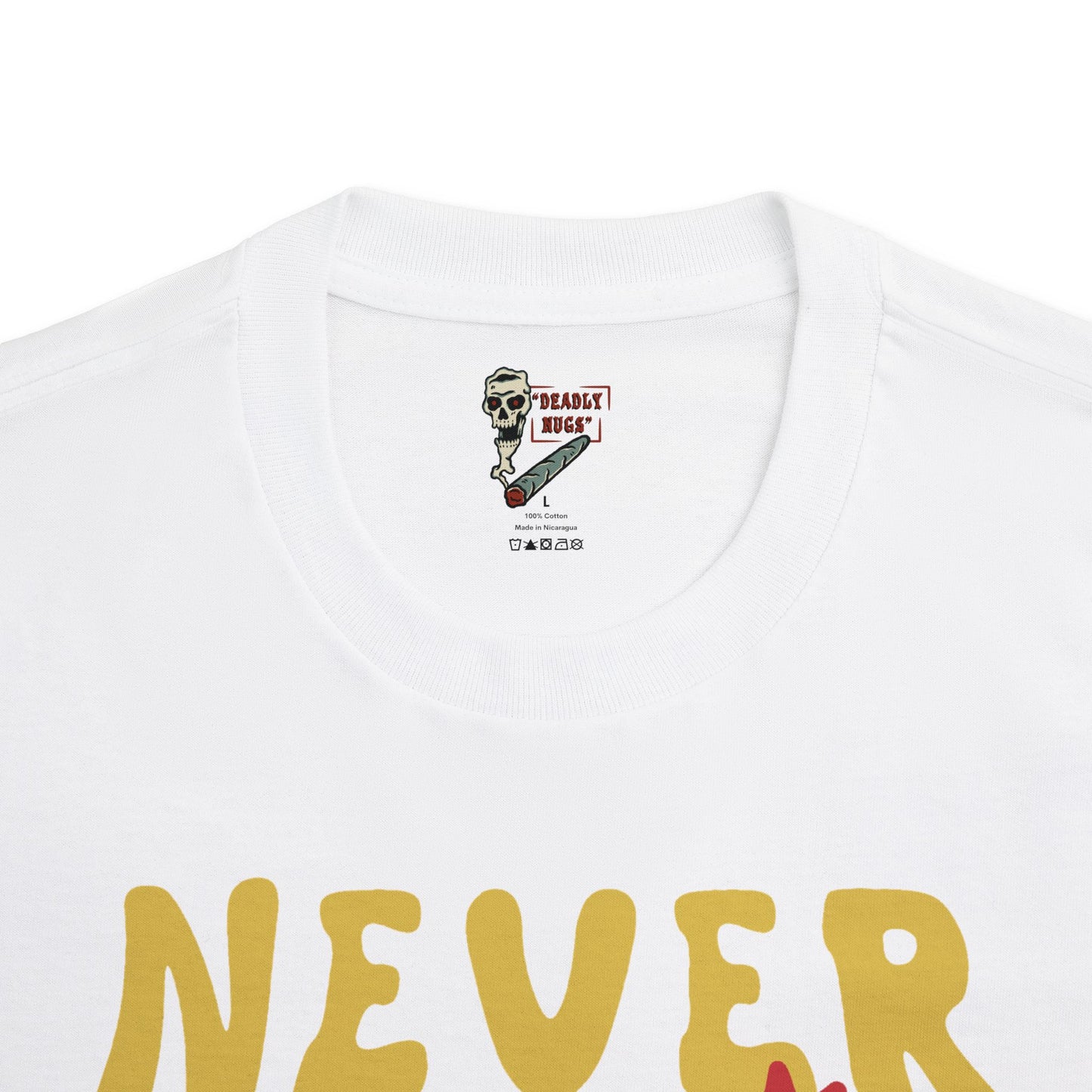 Never Better / Premium Unisex Graphic Tee Aesthetic Print Skull Love 420 / DEADLY NUGS