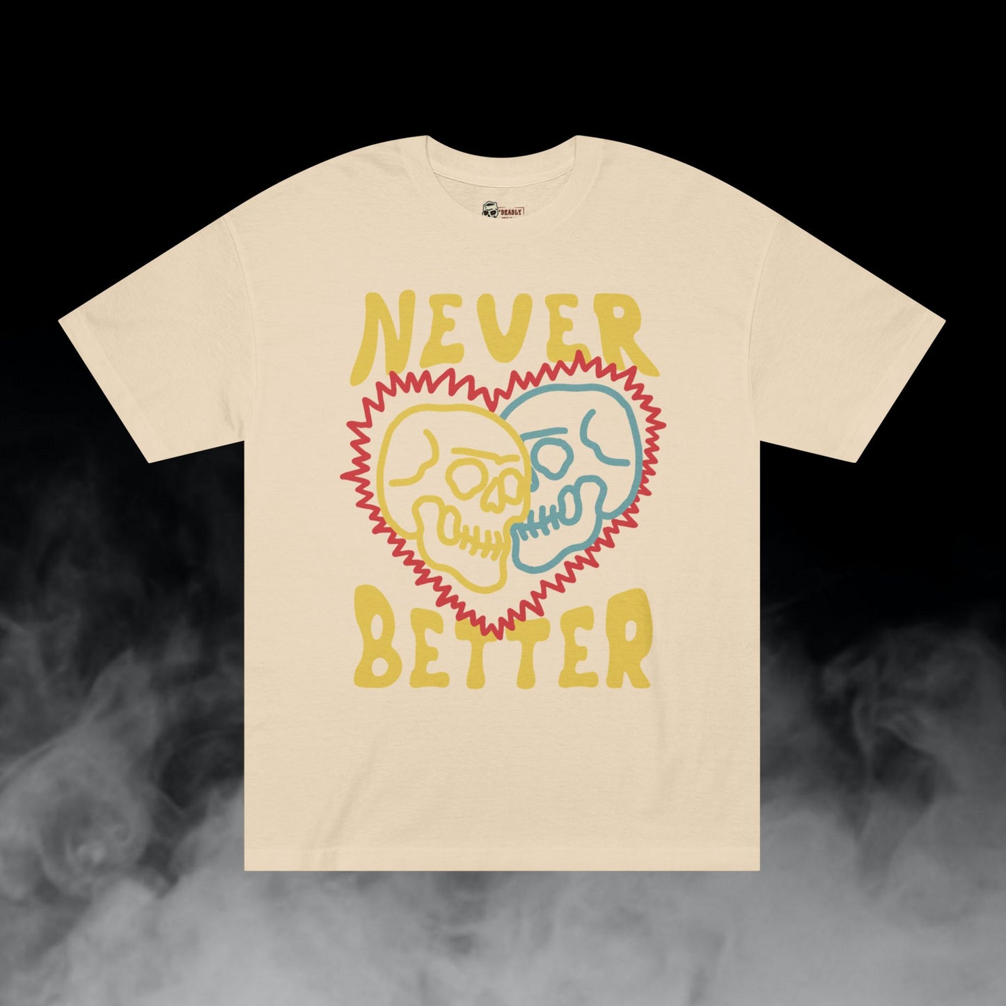 Deadly Nugs, Never Better T-Shirt, Premium, Unisex, Graphic T-Shirt, Sand