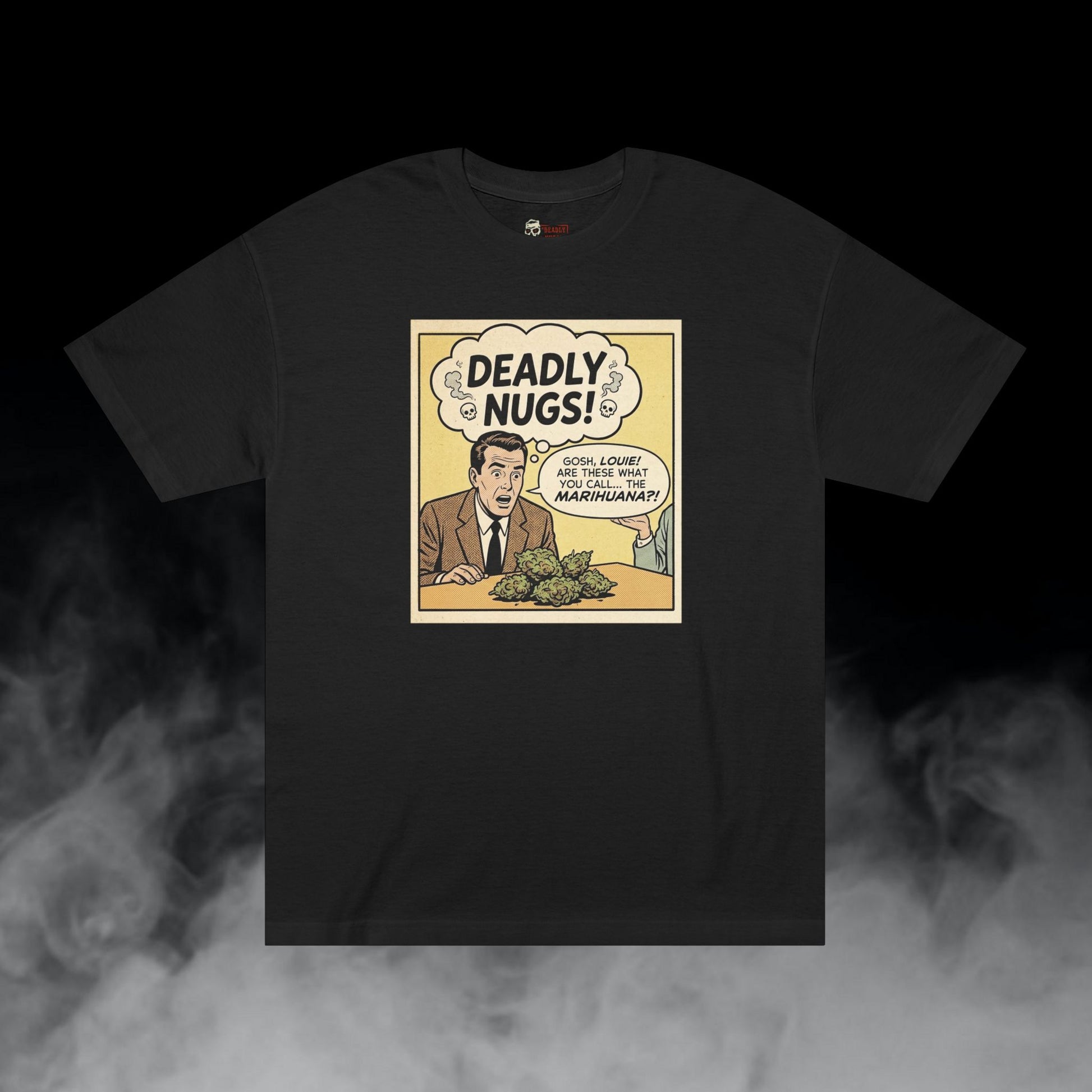 Deadly Nugs, THE MARIHUANA?! T-Shirt, Premium, Unisex, Graphic T-Shirt, Black, Front